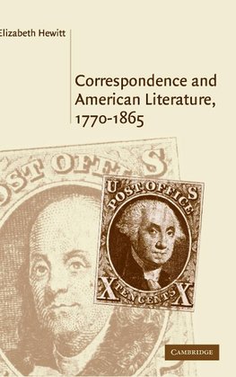 Correspondence and American Literature,             1770-1865