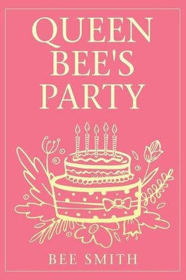 Queen Bee's Party