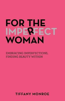 For the Imperfect Woman