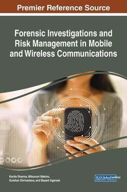 Forensic Investigations and Risk Management in Mobile and Wireless Communications