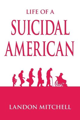 Life of a Suicidal American