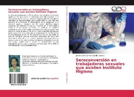 Seroconversión en trabajadoras sexuales que asisten Instituto Higiene