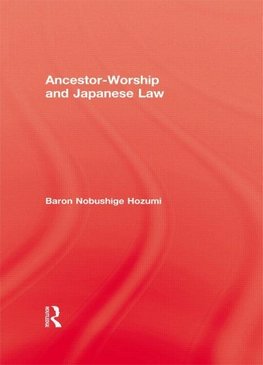 Hozumi, B: Ancestor Worship & Japanese Law