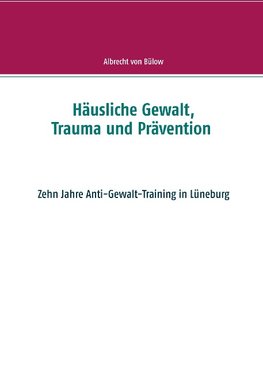 Häusliche Gewalt, Trauma und Prävention