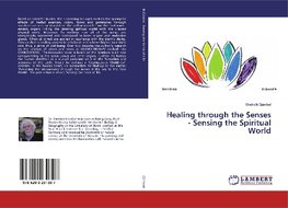 Healing through the Senses - Sensing the Spiritual World