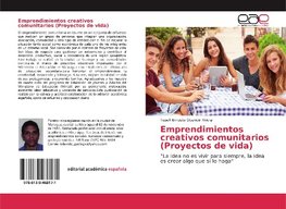 Emprendimientos creativos comunitarios (Proyectos de vida)