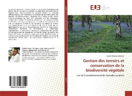 Gestion des terroirs et conservation de la biodiversité végétale