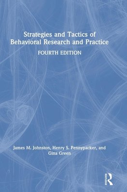 Strategies and Tactics of Behavioral Research and Practice