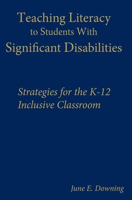 Teaching Literacy to Students with Significant Disabilities