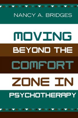 Moving Beyond the Comfort Zone in Psychotherapy