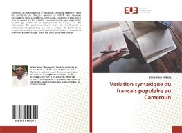 Variation syntaxique du français populaire au Cameroun