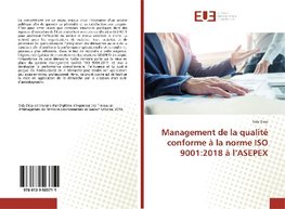 Management de la qualité conforme à la norme ISO 9001:2018 à l'ASEPEX