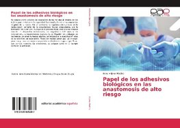 Papel de los adhesivos biológicos en las anastomosis de alto riesgo