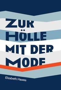 Zur Hölle mit der Mode