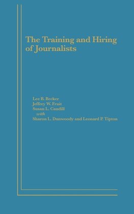 The Training and Hiring of Journalists