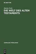 Die Welt des Alten Testaments