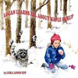 LOGAN LEARNS ALL ABOUT MAPLE SYRUP