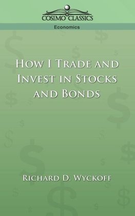 How I Trade and Invest in Stocks and Bonds