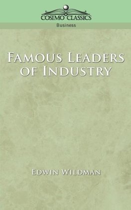 Famous Leaders of Industry