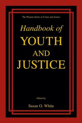 Handbook of Youth and Justice