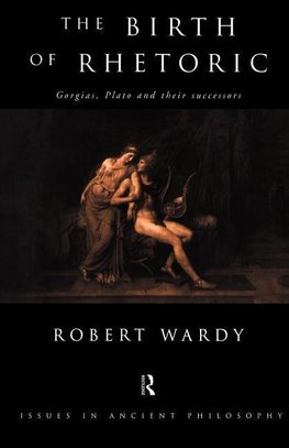 Wardy, R: Birth of Rhetoric