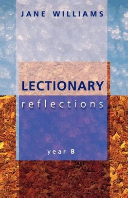 Lectionary Reflections - Year B