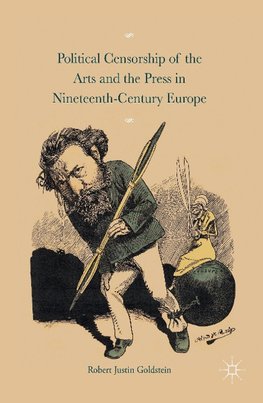 Political Censorship of the Arts and the Press in Nineteenth-Century