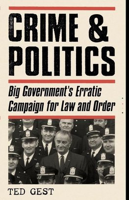 Gest, T: Crime & Politics