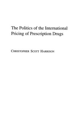 The Politics of the International Pricing of Prescription Drugs