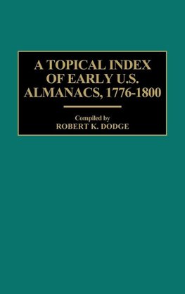 A Topical Index of Early U.S. Almanacs, 1776-1800