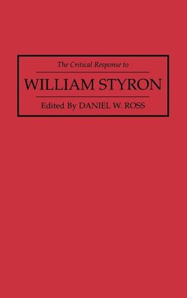 The Critical Response to William Styron