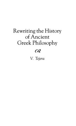 Rewriting the History of Ancient Greek Philosophy