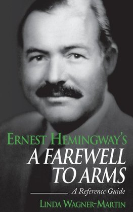 Ernest Hemingway's A Farewell to Arms