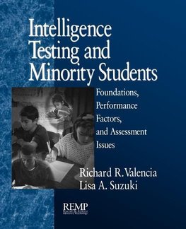 Valencia, R: Intelligence Testing and Minority Students