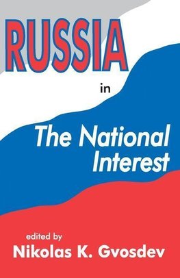 Gvosdev, N: Russia in the National Interest