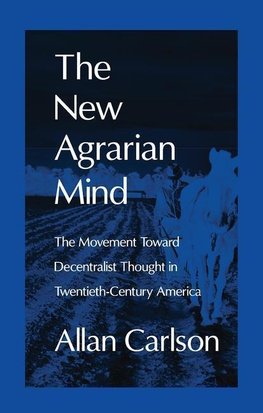 Carlson, A: New Agrarian Mind