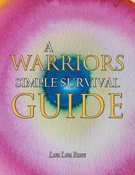 A Warriors Simple Survival Guide