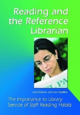 Dilevko, J:  Reading and the Reference Librarian