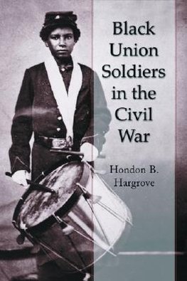 Hargrove, H:  Black Union Soldiers in the Civil War