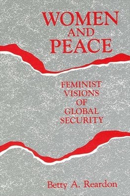 Reardon, B: Women and Peace