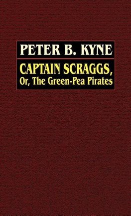 Captain Scraggs; or, The Green-Pea Pirates