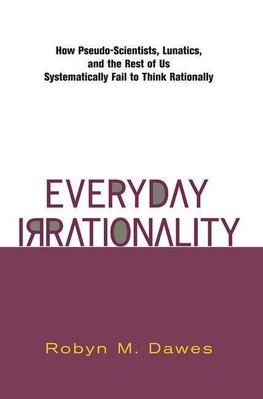 Dawes, R: Everyday Irrationality