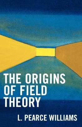 Origins of Field Theory