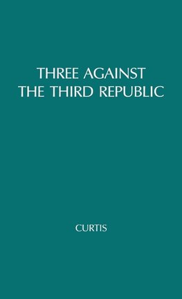 Three Against the Third Republic