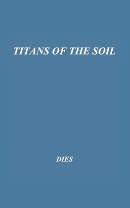 Titans of the Soil