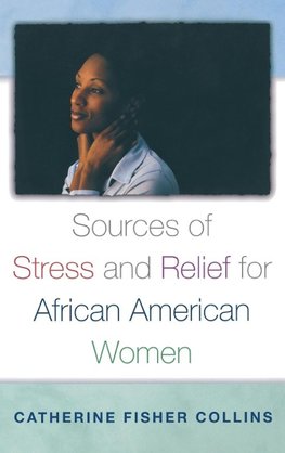 Sources of Stress and Relief for African American Women