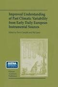 Improved Understanding of Past Climatic Variability from Early Daily European Instrumental Sources