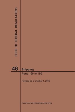 Code of Federal Regulations Title 46, Shipping, Parts 166-199, 2019