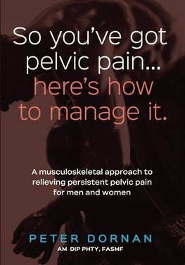 So you've got pelvic pain... here's how to manage it.