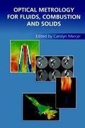 Optical Metrology for Fluids, Combustion and Solids